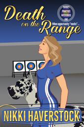 Icon image Death on the Range: Target Practice Mysteries 1