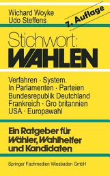 Icon image Stichwort: Wahlen: Ein Ratgeber für Wähler und Kandidaten, Ausgabe 7