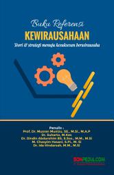 Icon image Buku Referensi Kewirausahaan : Teori & strategi menuju kesuksesan berwirausaha