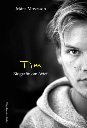 Icon image Tim : Biografin om Avicii