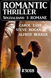 Icon image Romantic Thriller Spezialband 3018 - 3 Romane