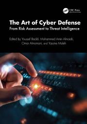 Icon image The Art of Cyber Defense: From Risk Assessment to Threat Intelligence