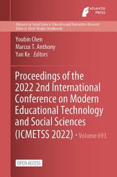 Icon image Proceedings of the 2022 2nd International Conference on Modern Educational Technology and Social Sciences (ICMETSS 2022)