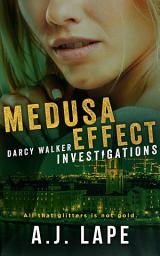 Icon image Medusa Effect: A Female Sleuth Thriller