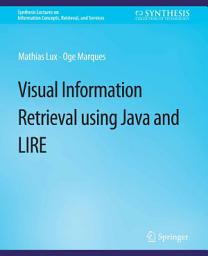 Icon image Visual Information Retrieval Using Java and LIRE