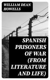 Icon image Spanish Prisoners of War (from Literature and Life)