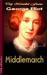 Icon image Middlemarch: Top Novelist Focus