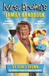 Icon image Mrs Brown's Family Handbook