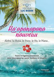 Icon image Ho'oponopono nouveau - Toute la sagesse hawaïenne pour vous apportez santé, bonheur et réussite