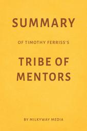 Icon image Summary of Timothy Ferriss’s Tribe of Mentors by Milkyway Media