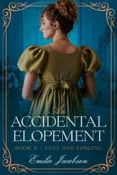 Icon image An Accidental Elopement: Steamy Regency Romance