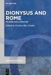 Icon image Dionysus and Rome: Religion and Literature