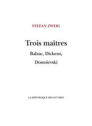 Icon image Trois Maîtres: Balzac, Dickens, Dostoïevski