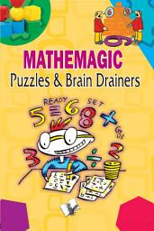 Icon image Mathemagic Puzzles And Brain Drainers