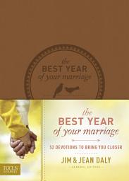 Icon image The Best Year of Your Marriage: 52 Devotions to Bring You Closer