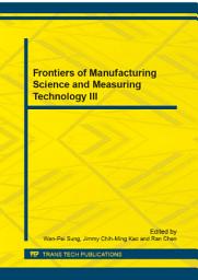 Icon image Frontiers of Manufacturing Science and Measuring Technology III