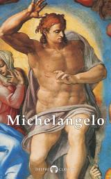 Icon image Delphi Complete Works of Michelangelo (Illustrated)