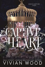 Icon image Captive Heart: A Dark Billionaire Romance Box Set