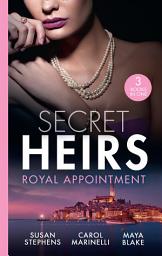 Icon image Secret Heirs: Royal Appointment: A Night of Royal Consequences / The Sheikh's Baby Scandal / The Sultan Demands His Heir