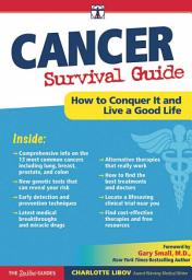 Icon image Cancer Survival Guide: How to Conquer It and Live a Good Life