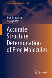 Icon image Accurate Structure Determination of Free Molecules