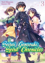 Icon image Seirei Gensouki: Spirit Chronicles: Seirei Gensouki: Spirit Chronicles Volume 3