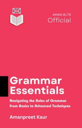 Icon image Grammar Essentials: Navigating the Rules of Grammar – From Basics to Advanced Techniques