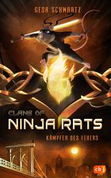 Icon image Clans of Ninja Rats – Kämpfer des Feuers: Spannende Tierfantasy ab 10 Jahren