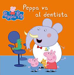 Icon image Peppa Pig. Un cuento - Peppa va al dentista