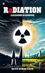 Icon image RaDIATION a blessing in disguise