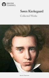 Icon image Delphi Collected Works of Soren Kierkegaard (Illustrated)