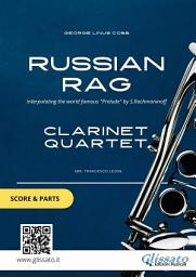 Icon image Russian Rag - Clarinet Quartet score & parts: interpolating the world famous "Prelude" by S.Rachmaninoff