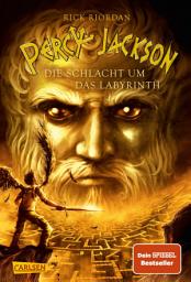 Icon image Percy Jackson 4: Die Schlacht um das Labyrinth: Moderne Teenager, griechische Götter und nachtragende Monster - die Fantasy-Bestsellerserie ab 12 Jahren