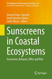 Icon image Sunscreens in Coastal Ecosystems: Occurrence, Behavior, Effect and Risk