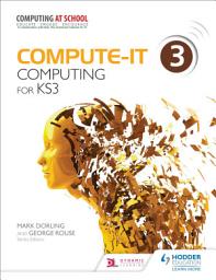 Icon image Compute-IT: Student's Book 3 - Computing for KS3