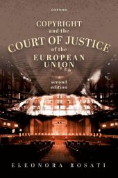 Icon image Copyright and the Court of Justice of the European Union: Edition 2