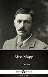 Icon image Miss Mapp by E. F. Benson - Delphi Classics (Illustrated)