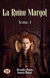 Icon image La Reine Margot - Tome I: Most Valuable Bestseller eBooks