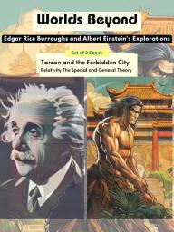 Icon image Worlds Beyond: Edgar Rice Burroughs and Albert Einstein's Explorations: Most Valuable Bestseller eBooks