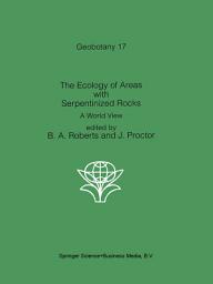 Icon image The Ecology of Areas with Serpentinized Rocks: A World View