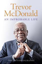 Icon image An Improbable Life: The Autobiography