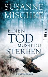 Icon image Einen Tod musst du sterben: Kriminalroman