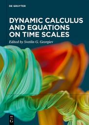 Icon image Dynamic Calculus and Equations on Time Scales