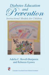 Icon image Diabetes Education and Prevention: Instructional Module for Children