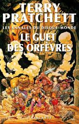 Icon image Le Guet des Orfèvres: Le Guet du Disque-monde, T2