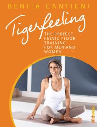 Icon image Tigerfeeling: The perfect pelvic floor training for men and women