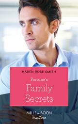 Icon image Fortune's Family Secrets (The Fortunes of Texas: The Rulebreakers, Book 4) (Mills & Boon True Love)