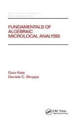 Icon image Fundamentals of Algebraic Microlocal Analysis