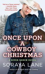 Icon image Once Upon a Cowboy Christmas: A River Ranch Novel