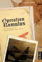 Icon image Operation Romulus. Das Geheimnis der verschwundenen Nazi-Elite: Thriller